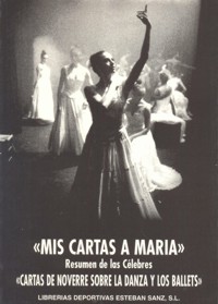 Mis cartas a María : resumen de las célebres "Cartas de Noverre sobre la danza y los ballets"