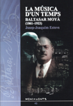 La música d'un temps: Baltasar Moyà (1861-1923)