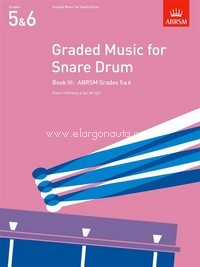 Graded Music for Snare Drum, Book III: Grades 5-6. 9781854725134