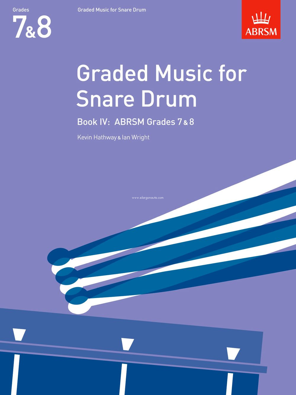 Graded Music for Snare Drum, Book IV: Grades 7-8. 9781854725141