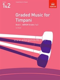 Graded Music for Timpani, Book I: Grades 1-2. 9781854725073