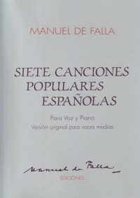 Siete canciones populares españolas, versión original para canto y piano