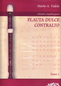 Método completo para flauta dulce contralto. Tomo 1