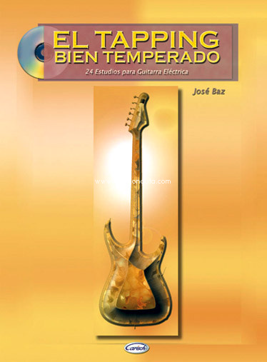 El tapping bien temperado: 24 estudios para guitarra eléctrica. 9788850707386