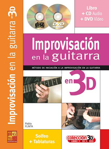 Improvisación en la guitarra en 3D (+CD +DVD): Método de iniciación a la improvisación en la guitarra