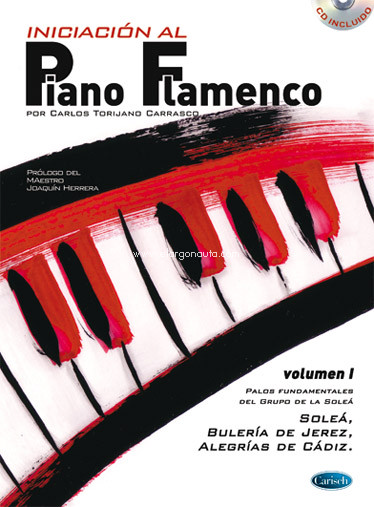 Iniciación al piano flamenco, vol. I: Palos fundamentales del Grupo de la Soleá: Soleá, Bulería de Jerez, Alegrías de Cádiz. 9788850705870