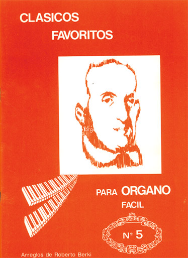 Clásicos Favoritos para Órgano Fácil, Volumen 5. 9788872070376 Clásicos Favoritos para Órgano Fácil, Volumen 5. 9788872070376