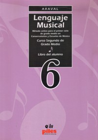 Libro 6. Lenguaje Musical. Segundo de Grado Medio. Libro del alumno. 9788495026552