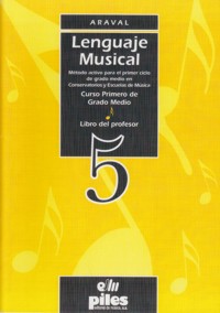 Libro 5. Lenguaje Musical. Primero de Grado Medio. Libro del profesor