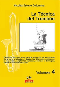 La técnica del trombón, vol. 4. 9790350502675