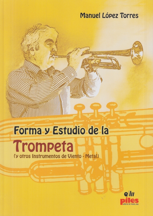 Forma y estudio de la trompeta (y otros instrumentos de viento metal). 9788496814325