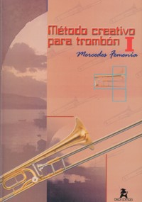 Método creativo para trombón 1. 9788487177620 Método creativo para trombón 1. 9788487177620