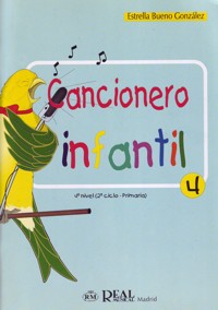 Cancionero infantil. Vol. 4. Cuarto nivel (segundo ciclo de Primaria)