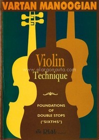 Violin Technique (Técnica del Violín): Foundations of double stops, sixths. 9788438706763