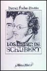 Los lieder de Schubert: creación, esencia, efecto. 9788420685441