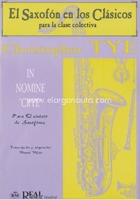 In Nomine "Crye" para Quinteto de Saxofones. 9788438706923 In Nomine "Crye" para Quinteto de Saxofones. 9788438706923