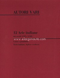 12 Arie italiane dei secoli XVII e XVIII, per voce e pianoforte. 9790041303079