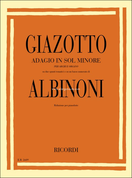 Adagio in Sol minore per archi e organo, su due spunti tematici e sun un basso numerato di Albinoni. Riduzione per pianoforte