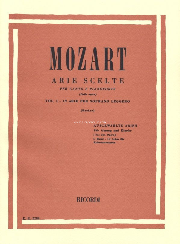 Arie Scelte: Volume 1: 19 Arie Per Soprano Leggero E Pianoforte, Vocal and Piano. 9790041822884