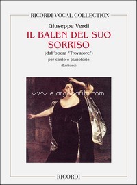 Il Trovatore: Il Balen Del Suo Sorriso: per Baritono e Pianoforte. 9790040544596