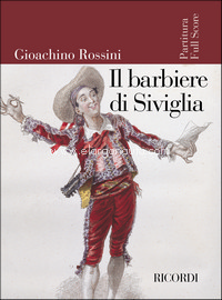 Il Barbiere di Siviglia: Full Score, Orchestra, Soli SATB, SATB divisi. 9790041913803