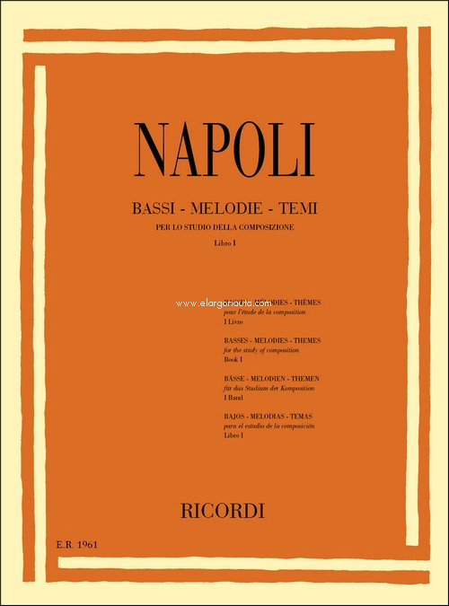 Bassi. Melodie. Temi. Per Lo Studio Della Composizione: Libro I. 9790041819617