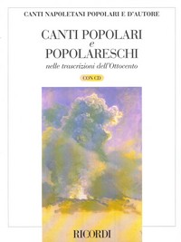 Canti Napoletani D'Autore Dell'Ottocento : (1835 - 1898) Per Voce E Pianoforte, Vocal and Piano. 9790041390147