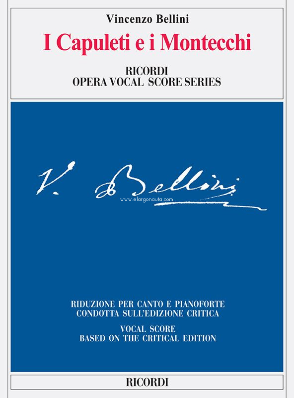 I Capuleti e i Montecchi: Ed. Critica C. Toscani, softcover, Vocal and Piano Reduction