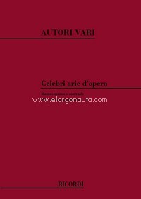 Celebri Arie D'Opera 3: Mezzosoprano e Contralto: Per canto e pianoforte, Mezzo Soprano and Piano