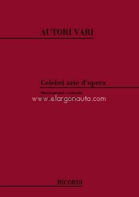 Celebri Arie D'Opera 3: Mezzosoprano e Contralto: Per canto e pianoforte, Mezzo Soprano and Piano. 9790041275345