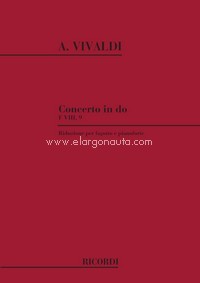 Concerto per Fagotto, Archi e BC in Do Rv 473: F.Viii-9-Tomo 118 - Riduzione Per Fagotto E Pianoforte, Bassoon and Piano. 9790041314365