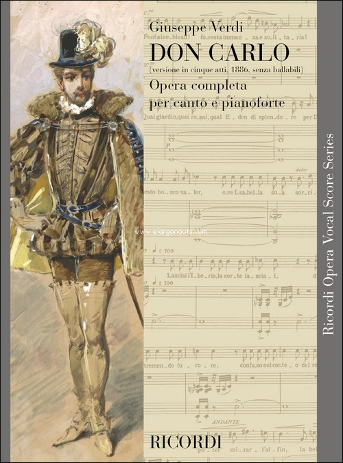 Don Carlo: Versione in 5 atti, 1886, senza ballabili (testo cantato italiano), Vocal and Piano Reduction. 9790040511048