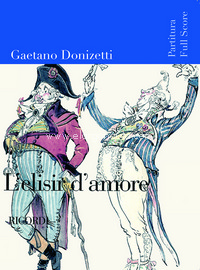 L'elisir d'amore, Soloists, Choir and Orchestra. 9790041913797