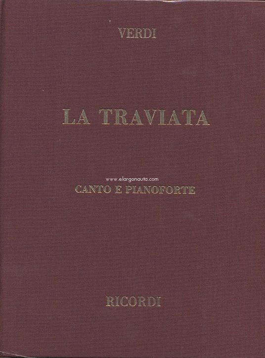 La Traviata: Edizione tradizionale rilegata in tela e oro, Vocal and Piano. 9790041370163