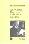 Julio Gómez: una época de la música española