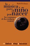 La música para el niño por nacer: los comienzos de la conducta musical