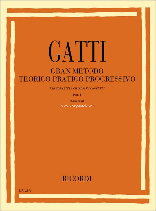 Gran metodo teorico pratico progressivo - Parte I: Per Cornetta A Cilindri E Congeneri, Trumpet