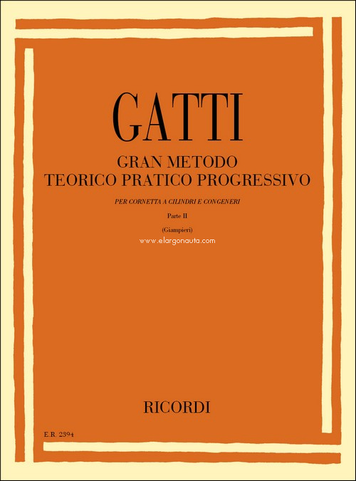 Gran Metodo Teorico Pratico Progressivo - Parte II: Per Cornetta A Cilindri E Congeneri, Trumpet