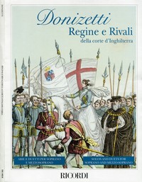 Regine e rivali della corte D'Inghilterra, per soprano, mezzosoprano e pianoforte