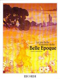 Le Piu' Belle Romanze Della Belle Epoque, Vocal and Piano