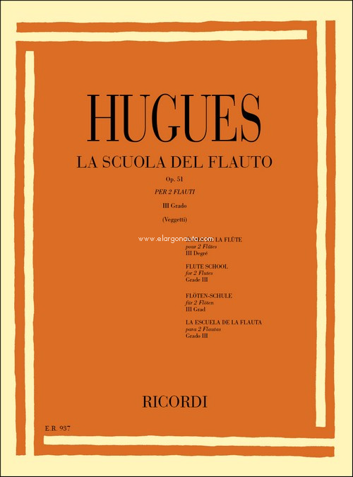 La Scuola Del Flauto Op. 51 - III Grado: Divisa In 4 Gradi Ed Esposta In Duettini Originali E Progressivi - Per Due Flauti, 2 Flutes