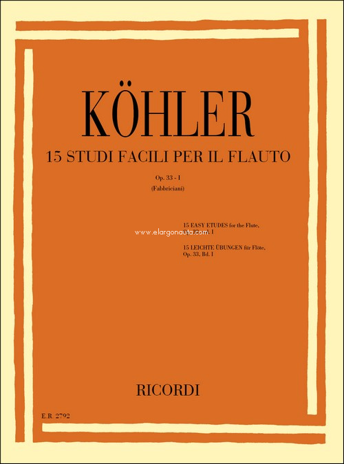 Studi Op. 33 - Vol I : 15 Studi Facili Per Il Flauto, Flute. 9790041827926