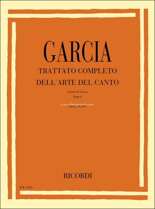 Trattato Completo Dell'Arte Del Canto. Parte I