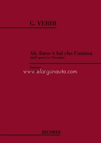 La Traviata: Ah Forse E Lui Che L'Anima: Per Soprano E Pianoforte, Soprano and Piano. 9790040543735