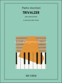 Trivalzer, Piano, 6 Hands