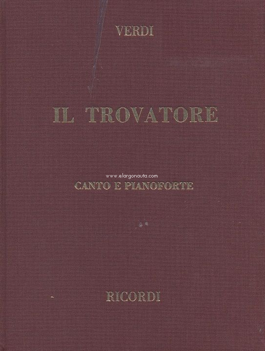 Il trovatore: Vocal Score: Vocal and Piano Reduction. 9790041370170 Il trovatore: Vocal Score: Vocal and Piano Reduction. 9790041370170