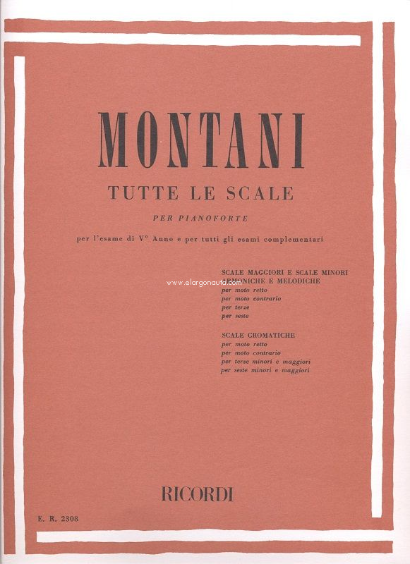 Tutte Le Scale: Per Pianoforte