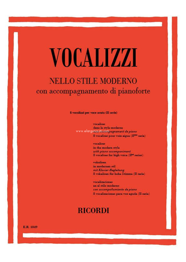 Vocalizzi Nello Stile Moderno. II Serie: Volume 1: 8 Vocalizzi Per Voce Acuta. 9790041810492