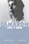 Camarón: vida y obra. 9788480484756