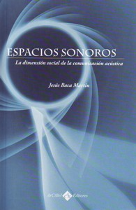 Espacios sonoros: La dimensión social de la comunicación acústica